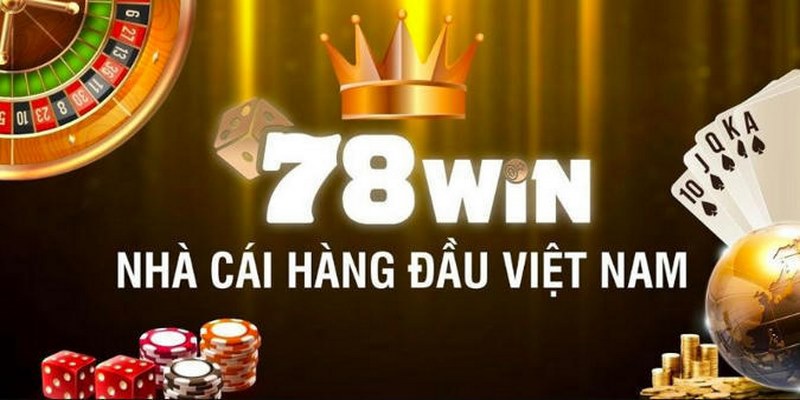 Sơ lược thông tin về nhà cái 78WIN uy tín