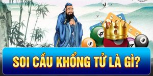 Soi cầu khổng tử là gì?